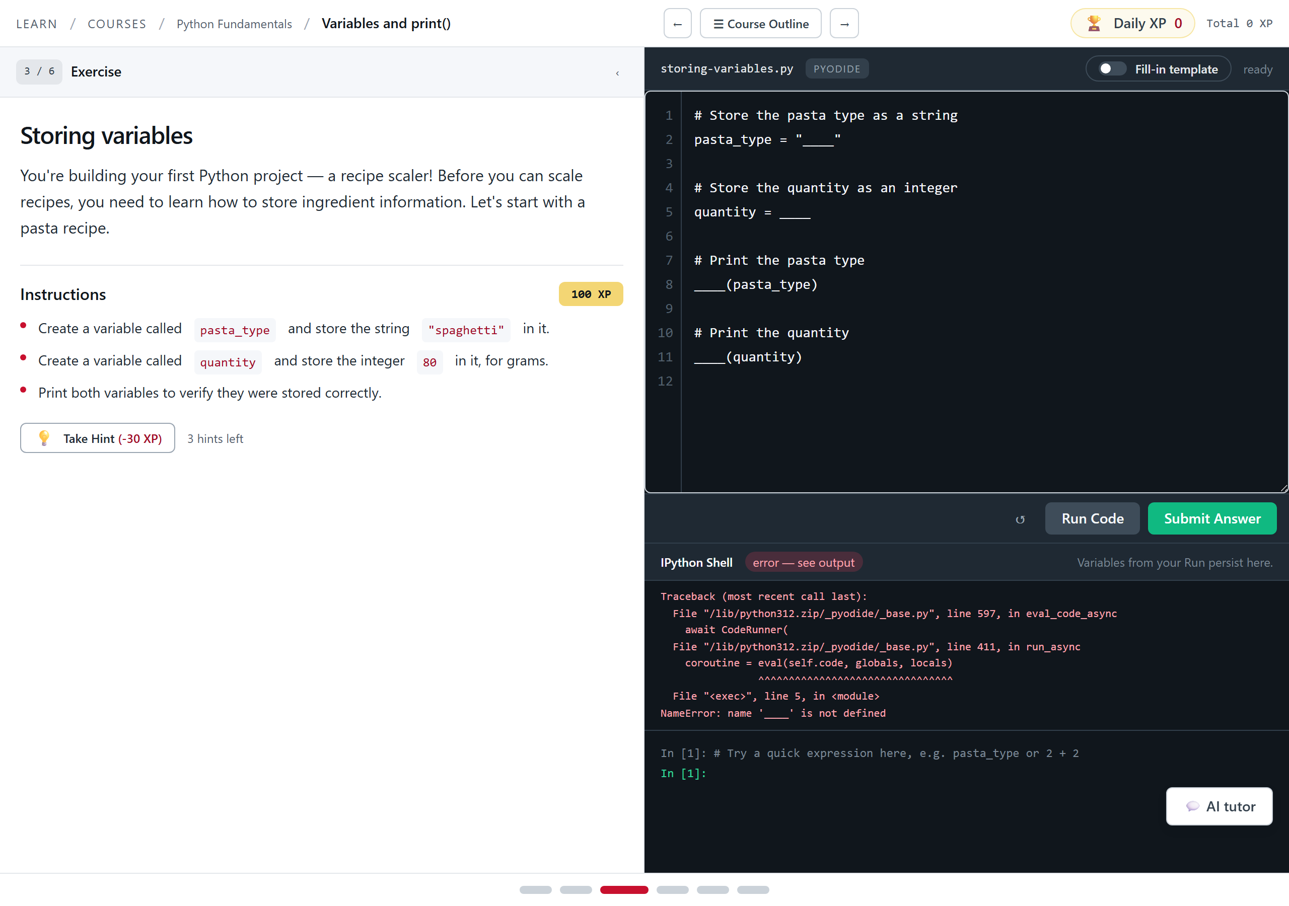 The same exercise after clicking Run Code. The IPython Shell panel shows a Python traceback ending in NameError, produced by running the starter code while the blanks are still in place.