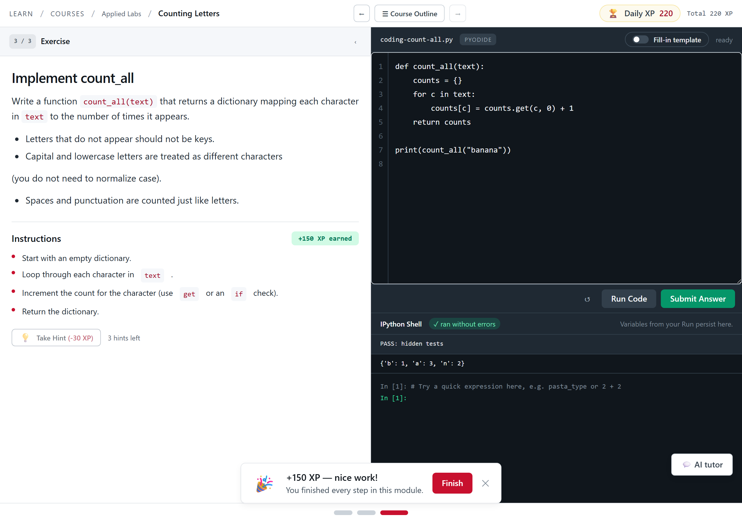 The lab passing. The editor shows the finished count_all function using counts.get(c, 0) + 1. The shell reads 'PASS: hidden tests' with output {'b': 1, 'a': 3, 'n': 2}, the badge reads '+150 XP earned', and a toast reads '+150 XP — nice work! You finished every step in this module' with a Finish button.