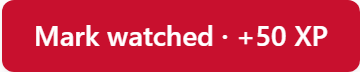 A red button reading Mark watched, plus 50 XP.